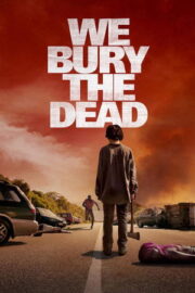 We Bury the Dead 2026